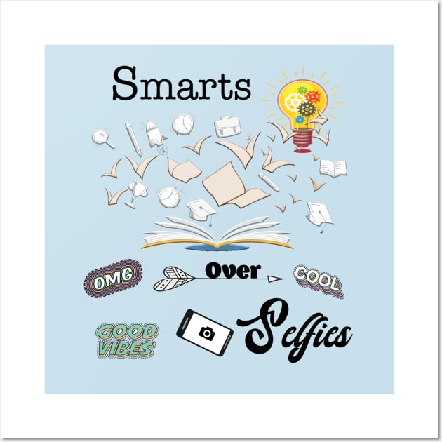 Smarts Over Selfies Wall Art by By Diane Maclaine